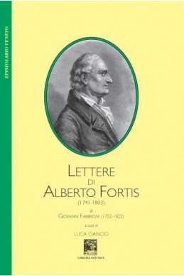 LETTERE DI ALBERTO FORTIS (1741-1803) a Giovanni Fabbroni